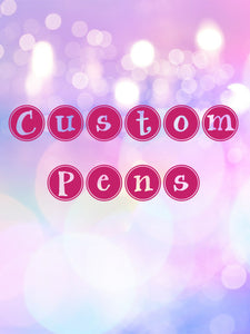 Custom & Premade Pens