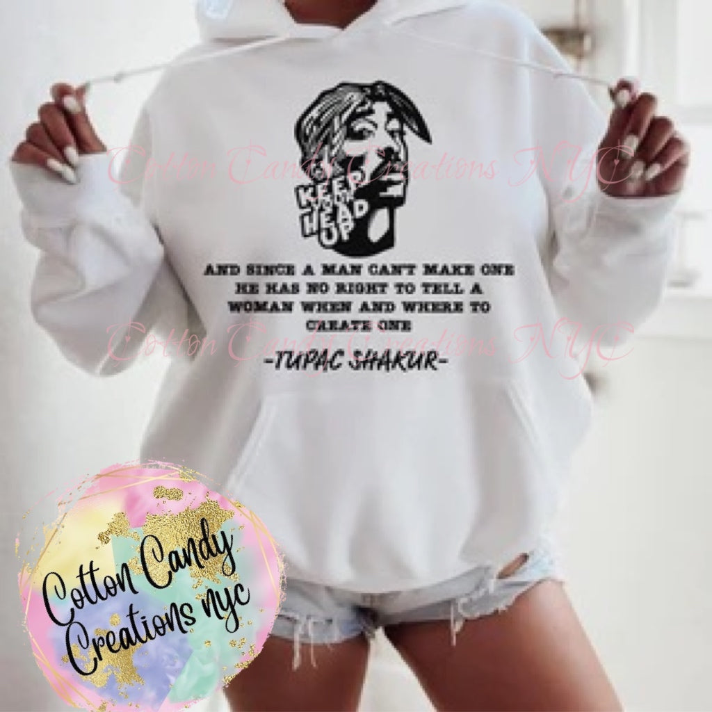 ´Keep Ya Head Up¨ T-Shirt or Sweatshirt (Unisex)