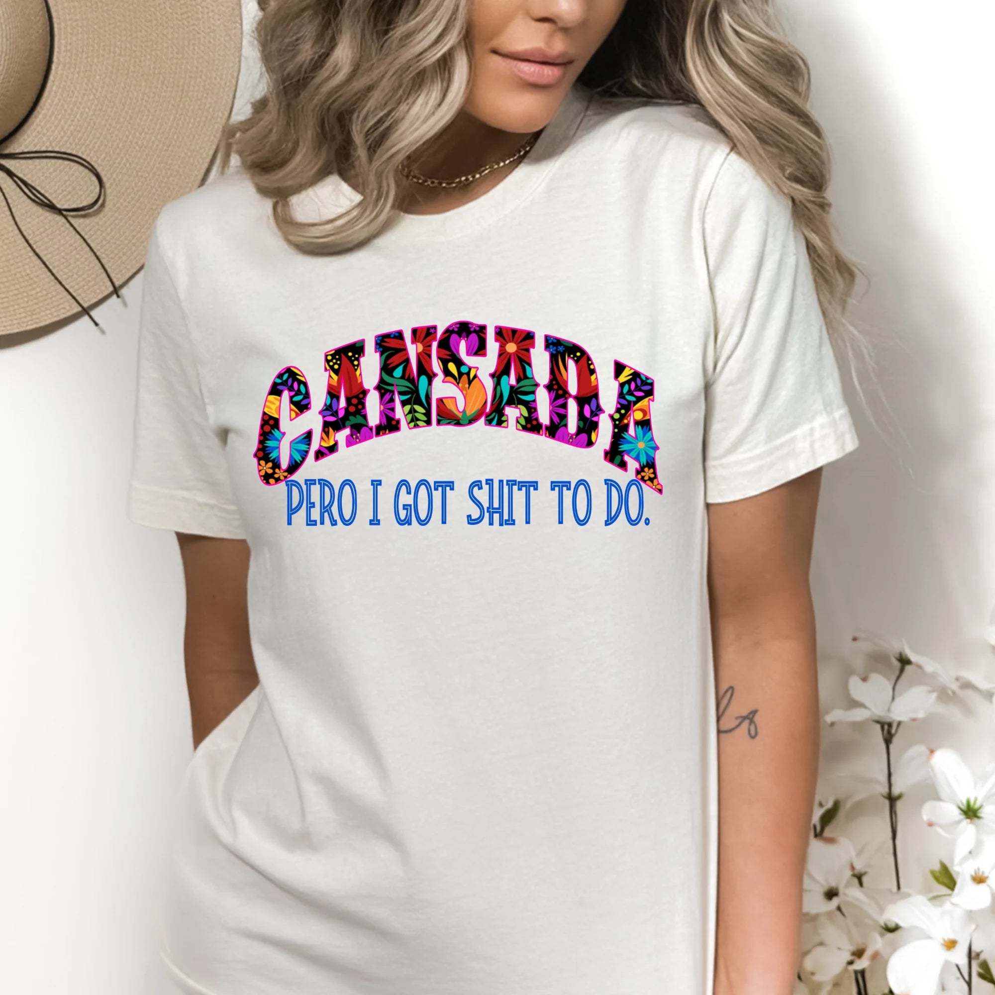“CANSADA Pero I Got Sh** To Do” Tshirt or Sweatshirt